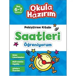 Okula Hazırım 11 - Saatleri Öğreniyorum 6-7 Yaş