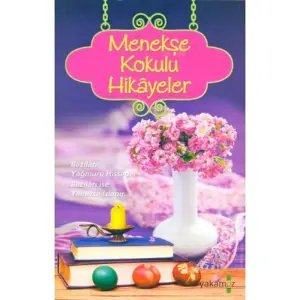 Menekşe Kokulu Hikayeler