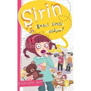 Şirin - Nasıl Ünlü Oldum?