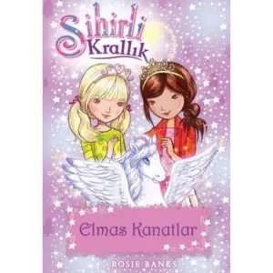 Sihirli Krallık 25 - Elmas Kanatlar