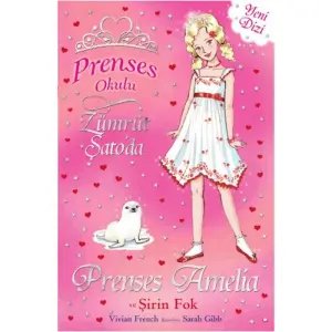 Prenses Okulu 25 - Zümrüt Şatoda Prenses Amelia ve Şirin Fok