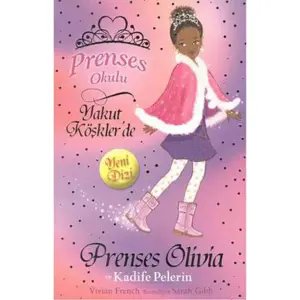 Prenses Okulu 16 - Yakut Köşklerde Prenses Olivia ve Kadife Pelerin