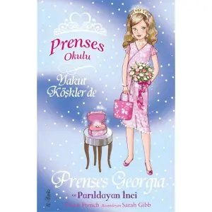 Prenses Okulu 15 - Yakut Köşklerde Prenses Georgia ve Parıldayan İnci