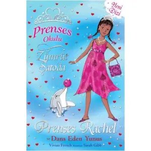 Prenses Okulu 29 - Zümrüt Şatoda Prenses Rachel ve Dans Eden Yunus