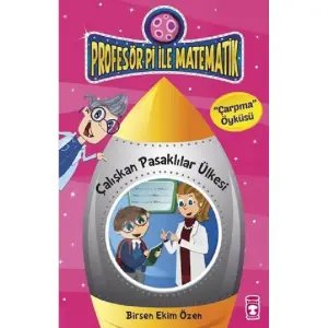 Profesör Pi İle Matematik 2 - Çalışkan Pasaklılar Ülkesi