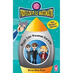 Profesör Pi İle Matematik 6 - Büyük İşler Kocaman Kararlar