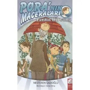 Pora'nın Maceraları 1 - Tatilin İlk Günü