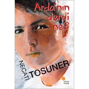 Arda'nın Derdi Ne?