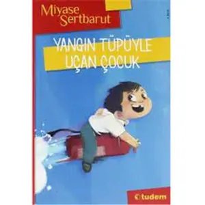 Yangın Tüpüyle Uçan Çocuk