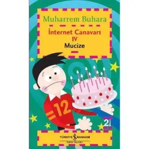 İnternet Canavarı 4 - Mucize
