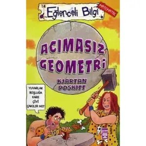 Eğlenceli Bilgi - Acımasız Geometri
