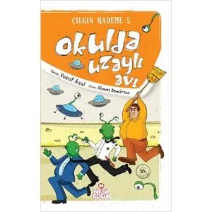 Çılgın Hademe 5 - Okulda Uzaylı Avı