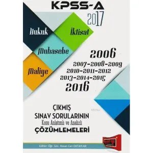 Yargı Kpss A 2017 (2006-2016) Çıkmış Sınav Sorularının Konu Anlatımlı Çözümleri